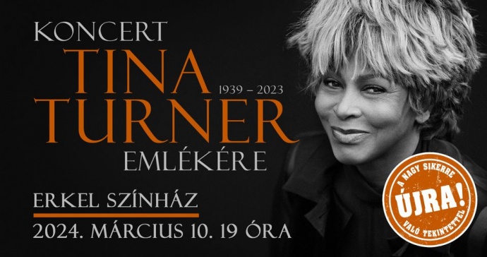 Koncert Tina Turner emlékére 2024-ben újra az Erkel Színházban! Jegyek itt!